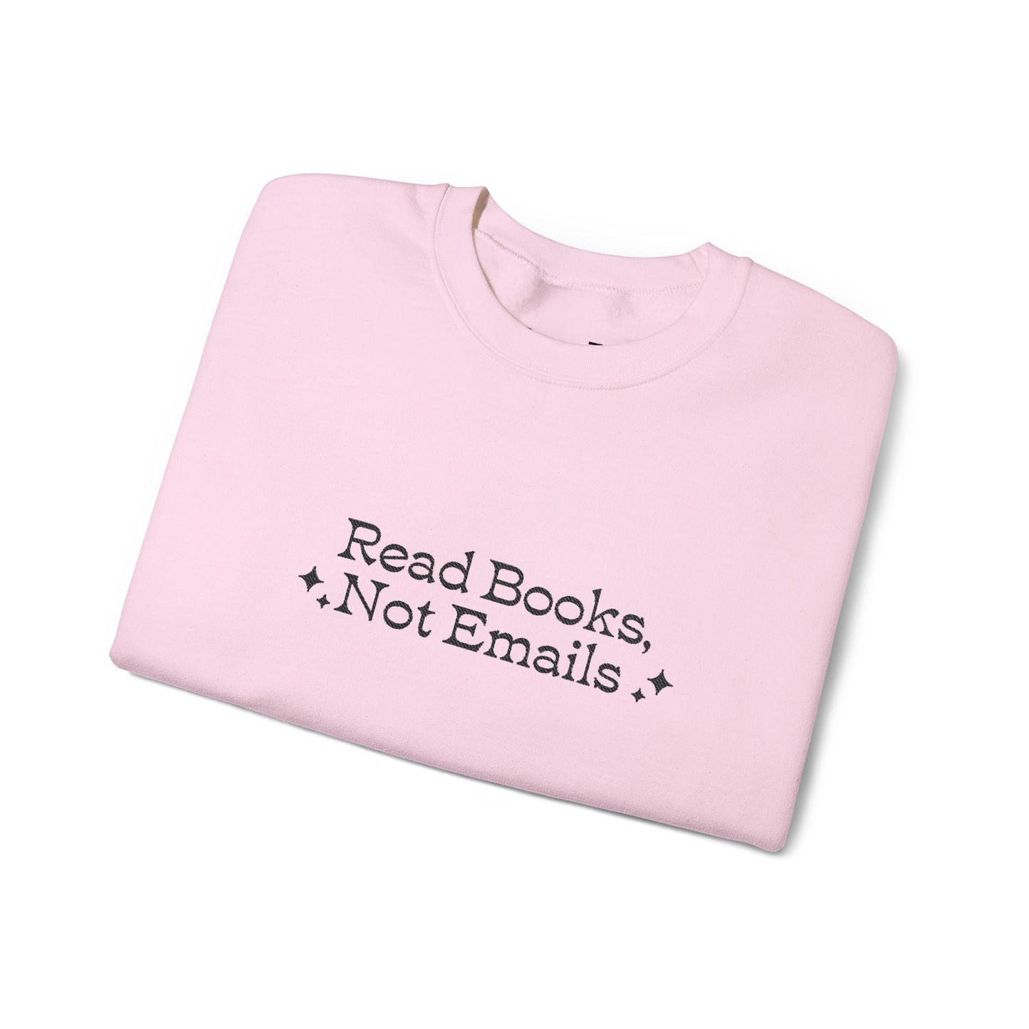 "Read Books Not Emails." - Embroidered Cozy Literary Sweatshirt (Black Text)
