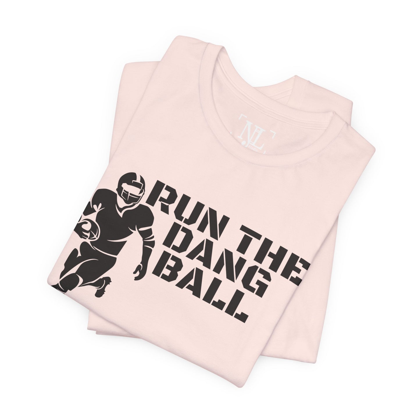 Run the Dang Ball T-Shirt — Football Player Graphic Tee